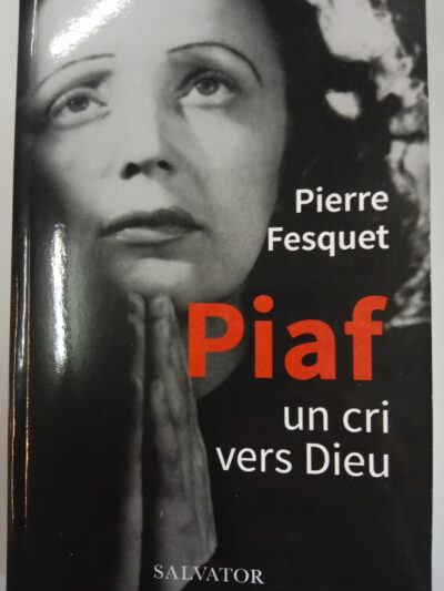 Piaf, un cri vers Dieu