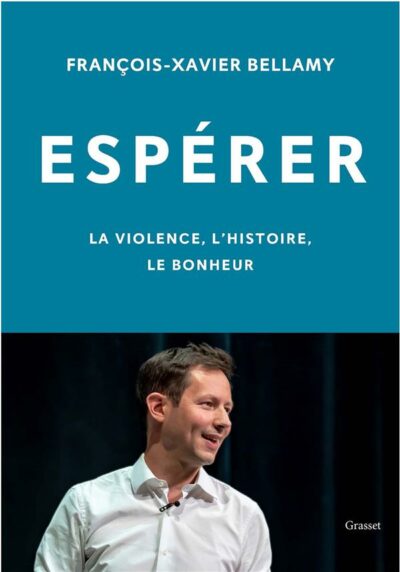 Espérer : la violence, l'histoire, le bonheur