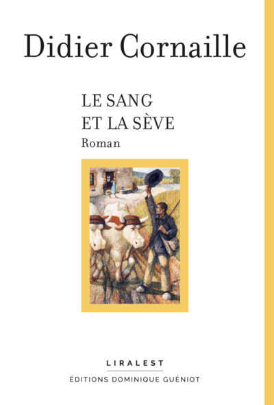 Le Sang et la Sève - Roman de Didier Cornaille