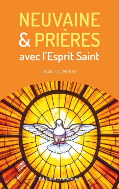 Neuvaine et prières avec l'Esprit Saint - Jean-Luc Moens