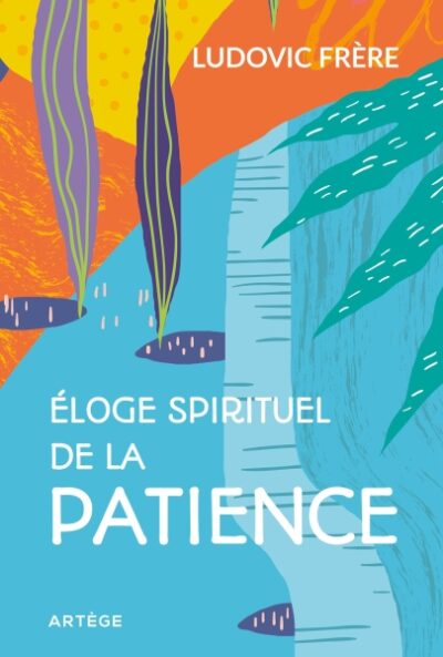 Éloge spirituel de la Patience
