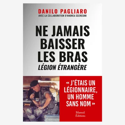 Ne jamais baisser les bras- Légion étrangère