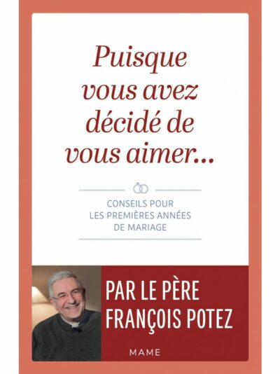 Puisque vous avez décidé de vous aimer- Conseils pour les premières années de mariage-