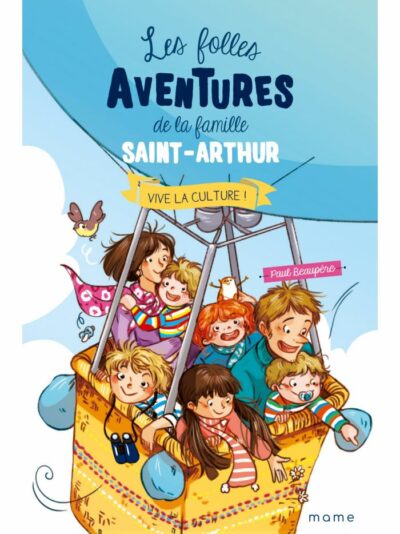Les folles AVENTURES de la famille SAINT-ARTHUR : 7- Vive la culture !