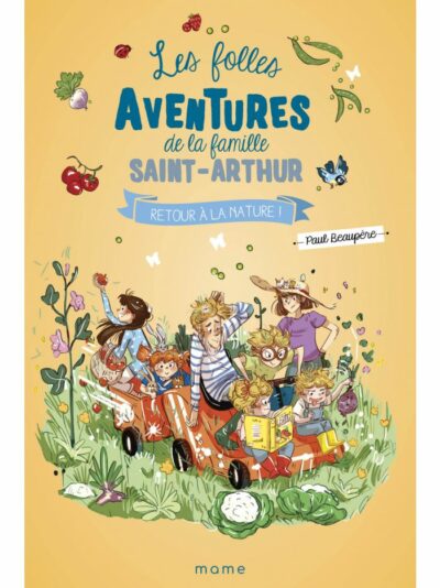Les folles AVENTURES de la famille SAINT-ARTHUR : 10- Retour à la nature !