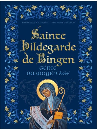 Sainte Hildegarde de Bingen - Génie du Moyen-Age