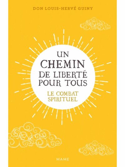 Un chemin de liberté pour tous-Le combat spirituel-