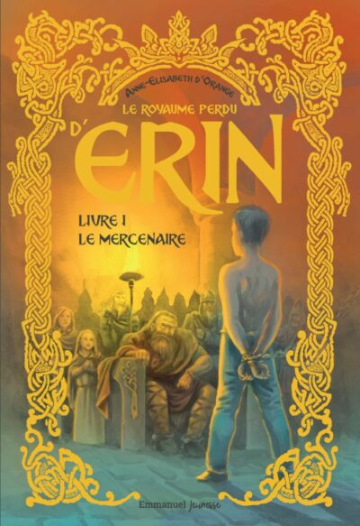 Le royaume perdu d'Erin - Livre I : Le mercenaire