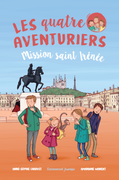 Les quatre aventuriers : 3- Mission saint Irénée