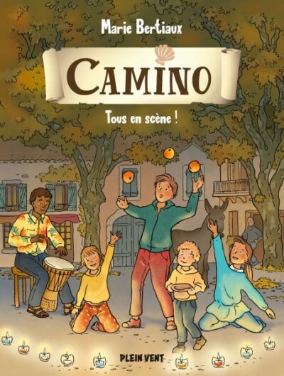 Camino : 4- Tous en scène !