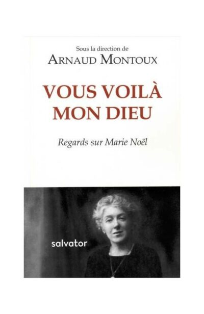 Vous voilà, mon Dieu