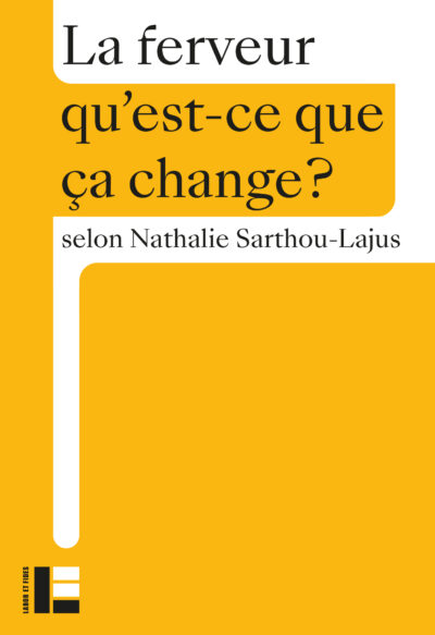 La ferveur qu'est-ce que ça change ?