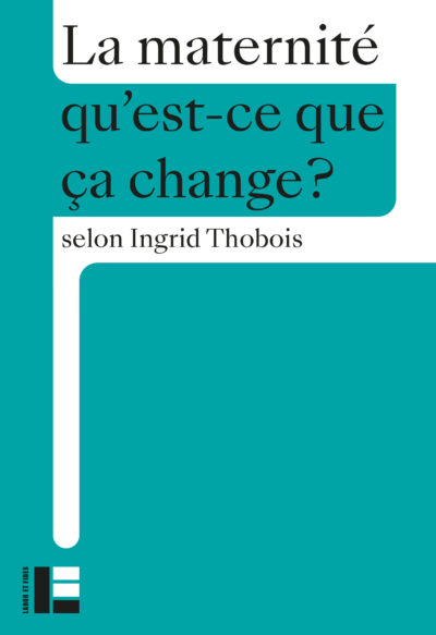 La maternité qu'est-ce que ça change ?