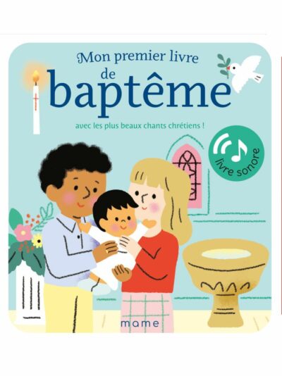 Mon plus beau livre de baptême avec les plus beaux chants chrétiens !