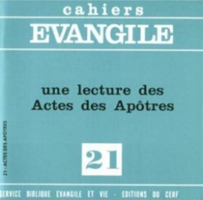 21 - une lecture des Actes des Apôtres