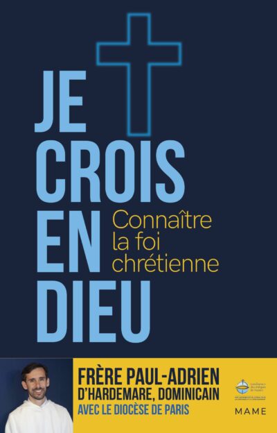 JE CROIS EN DIEU - Connaître la foi chrétienne
