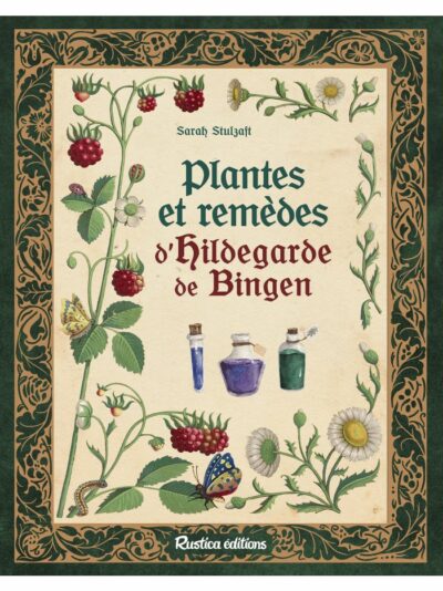 Plantes et remèdes d'Hildegarde de Bingen