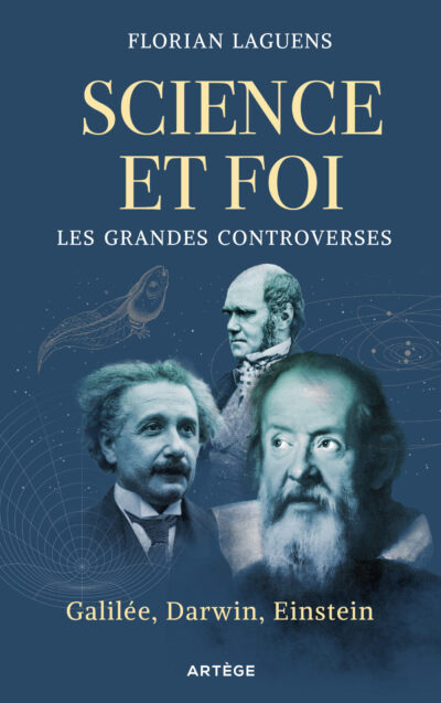 SCIENCE ET FOI- Les grandes controverses