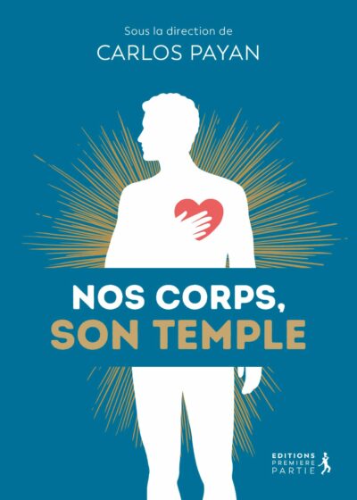 NOS CORPS, SON TEMPLE