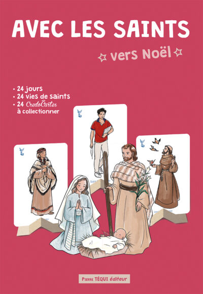 AVEC LES SAINTS - Vers Noël