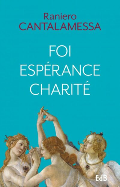 FOI, ESPÉRANCE, CHARITÉ