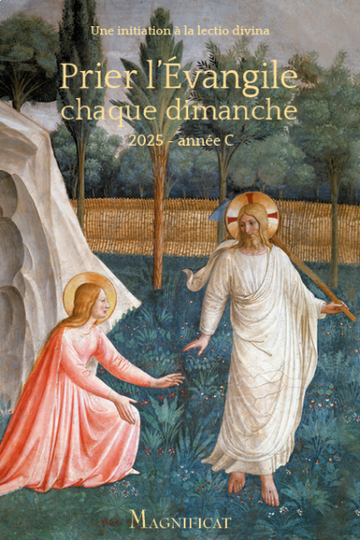 PRIER L'ÉVANGILE CHAQUE DIMANCHE 2025 -année C - Une initiation à la lectio divina-