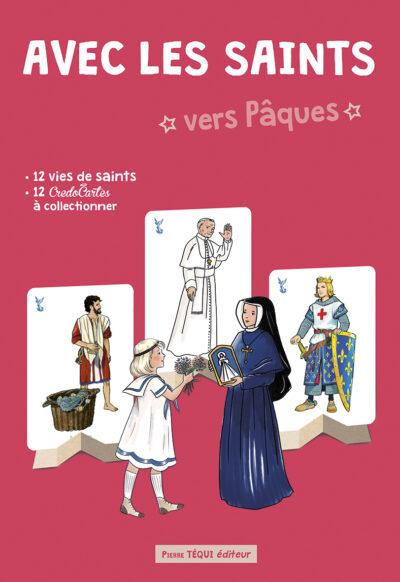 AVEC LES SAINTS vers pâques