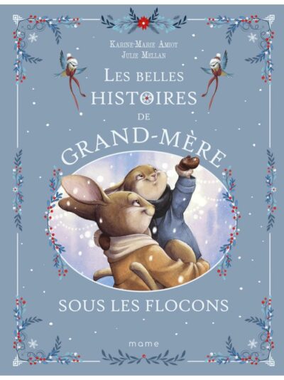 LES BELLES HISTOIRES DE GRAND-MÈRE Sous les flocons