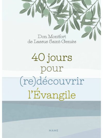 40 jours pour (re)découvrir l'Évangile