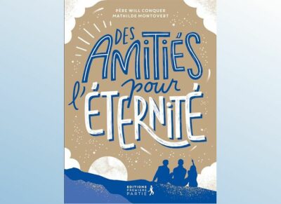 DES AMITIÉS POUR L'ÉTERNITÉ