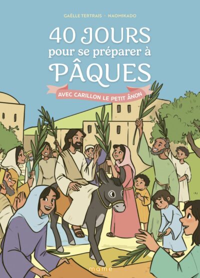 40 jours pour se préparer à Pâques