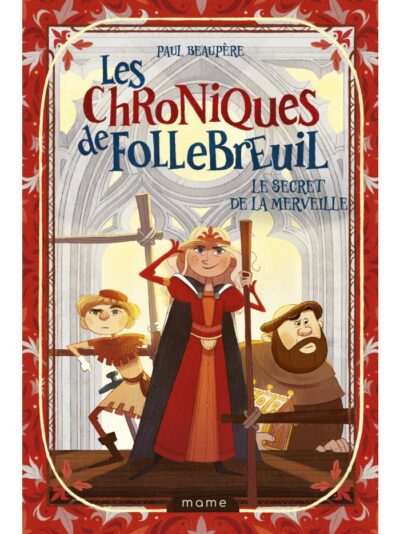 Les chroniques de Follebreuil- Le secret de la merveille-