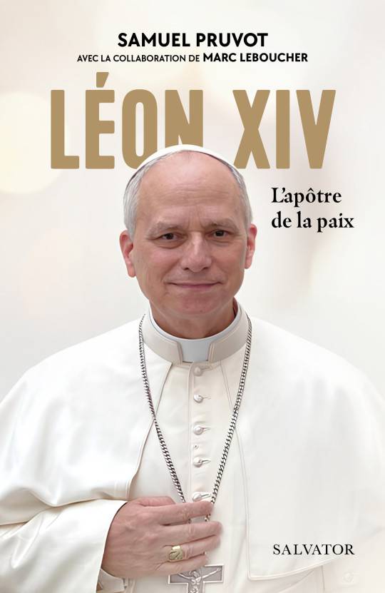 Léon XIV - L'apôtre de la paix